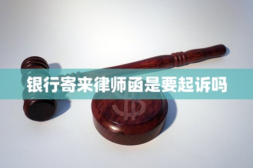 Did the bank send a lawyer's letter to sue?